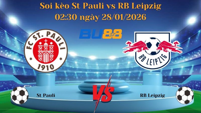 BU88 Nhận định bóng đá St Pauli vs RB Leipzig 02:30 ngày 28/01/2026 - Bundesliga
