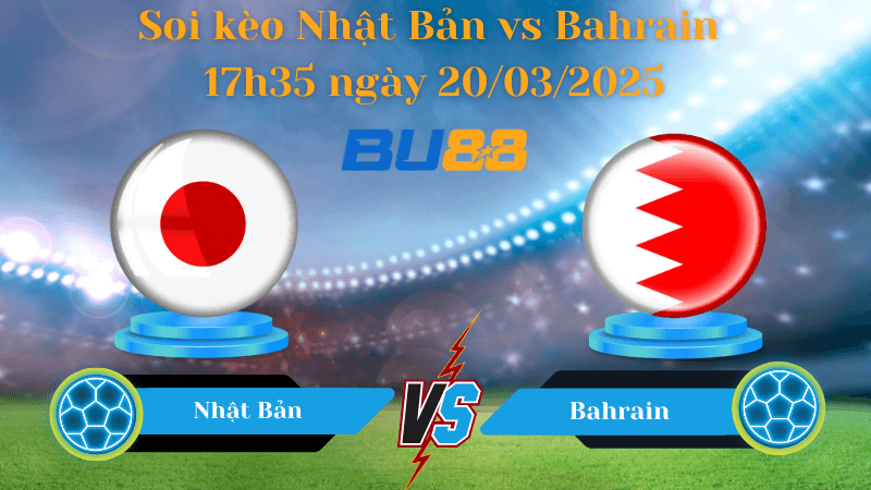 BU88 Nhận định soi kèo Nhật Bản vs Bahrain 17h35 ngày 20/03/2025 - Vòng loại World Cup 2026