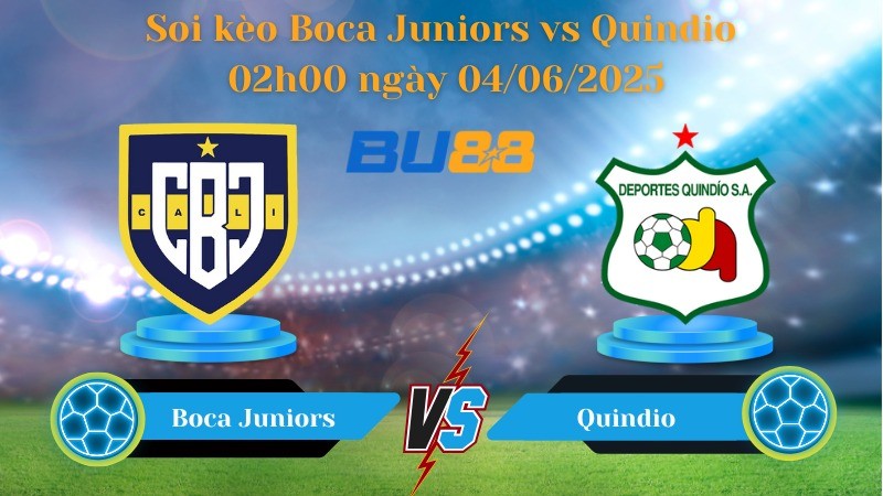 BU88 Nhận định soi kèo Boca Juniors vs Quindio 02h00 ngày 04/06/2025 - Copa Colombia