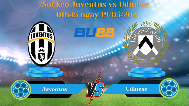 BU88 Nhận định soi kèo Juventus vs Udinese 01h45 ngày 19/05/2025 - Serie A